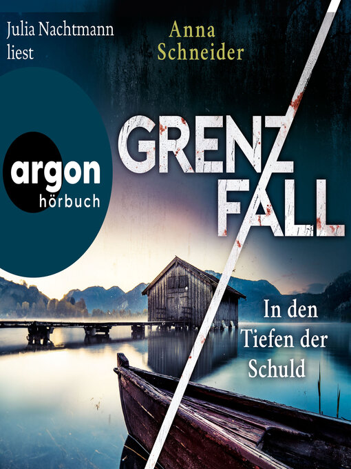 Title details for Grenzfall--In den Tiefen der Schuld--Jahn und Krammer ermitteln, Band 4 (Ungekürzte Lesung) by Anna Schneider - Available